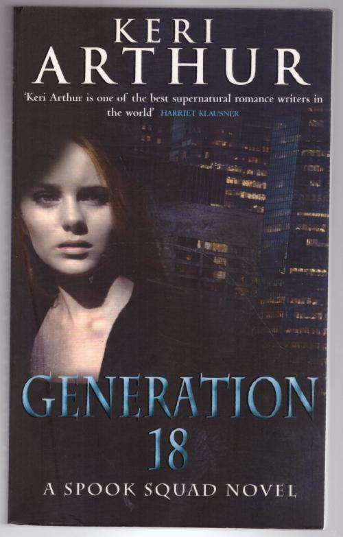 Generation 18 (The Spook Squad #2) -- Keri Arthur