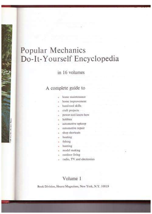 Popular Mechanics Do-it-yourself Encyclopedia in 16 Volumes, Vol. One