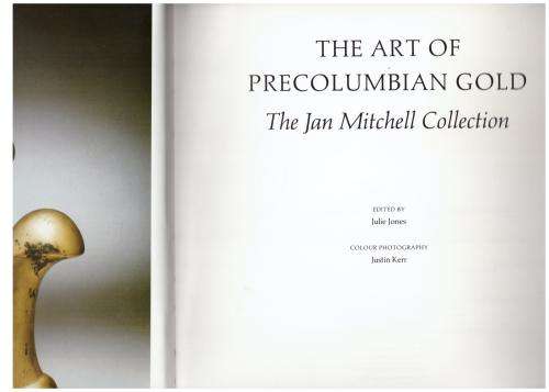 The Art of Precolumbian Gold: The Jan Mitchell Collection -- Julie Jones [Editor]