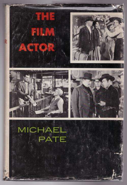 The Film Actor: Acting for Motion Pictures and Television -- Michael Pate