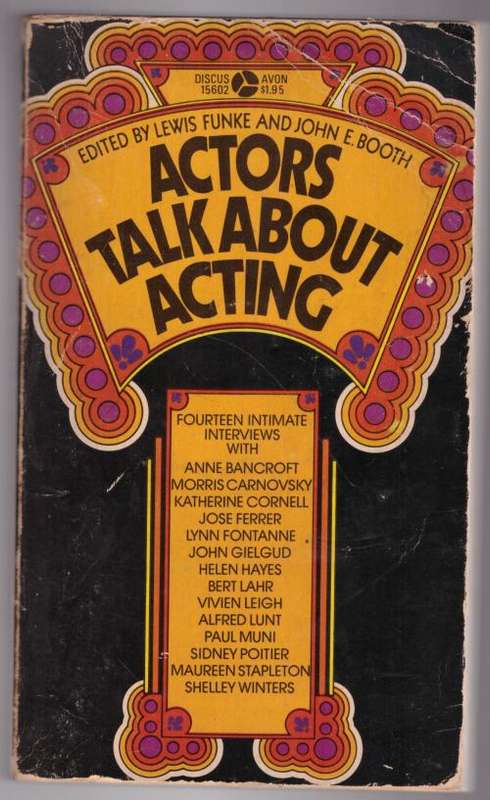 Actors Talk about Acting: Fourteen Interviews  -- Lewis Funke, John Erlanger Booth [Editors]