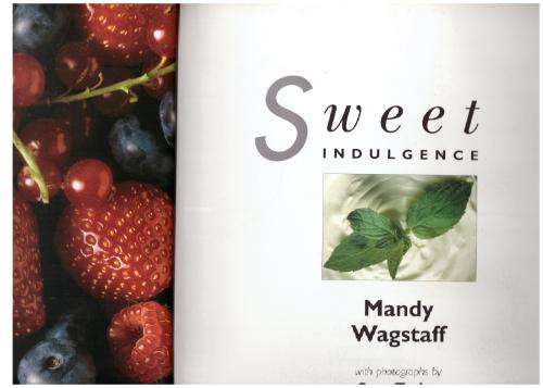 Sweet Indulgence: 100 Great Desserts -- Mandy Wagstaff