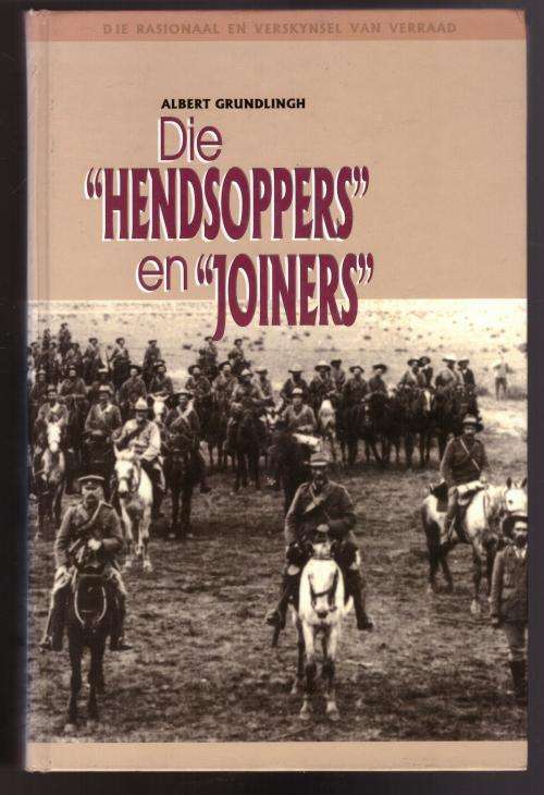 Die `Hensoppers` en `Joiners`: Die rasionaal en verskynsel van verraad -- Albert Grundlingh