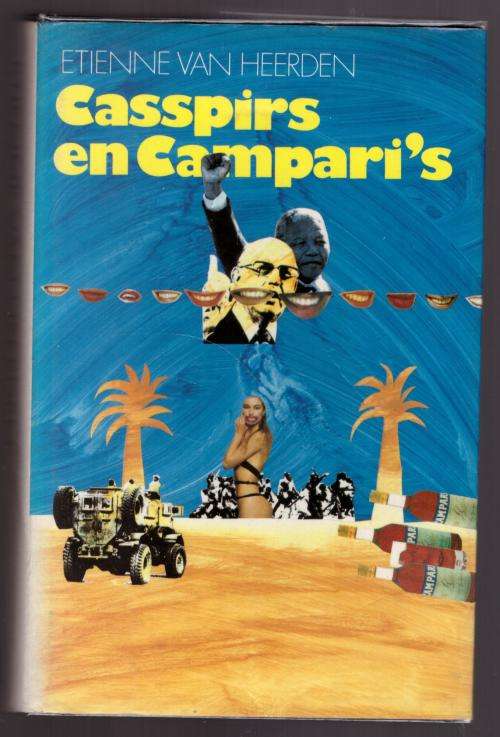 Casspirs en campari`s: `n historiese entertainment -- Etienne van Heerden