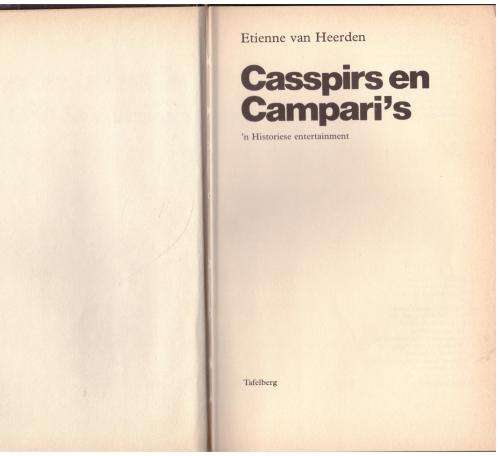 Casspirs en campari`s: `n historiese entertainment -- Etienne van Heerden