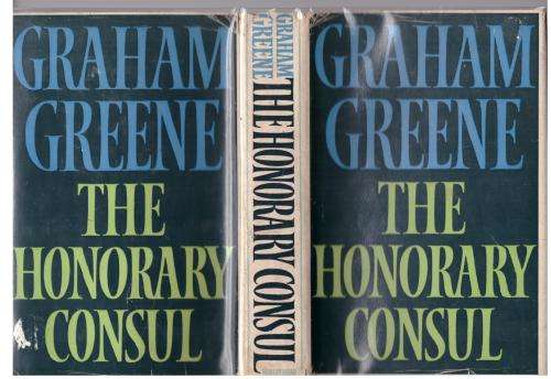 The Honorary Consul: A Novel -- Graham Greene