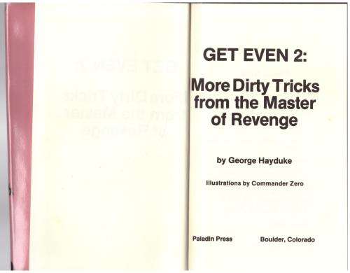 Get Even 2: More Dirty Tricks From The Master Of Revenge -- George Hayduke