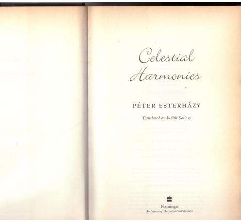 Celestial Harmonies: A Novel -- Péter Esterházy