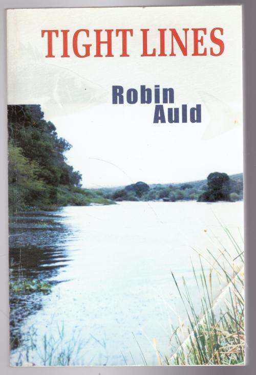 Tight Lines -- Robin Auld *SIGNED*