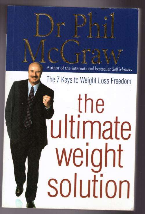 The Ultimate Weight Solution: The 7 Keys to Weight Loss Freedom -- Phil McGraw