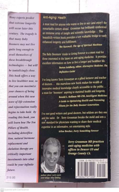The Baby Boomers` Guide to Living Forever -- Terry Grossman