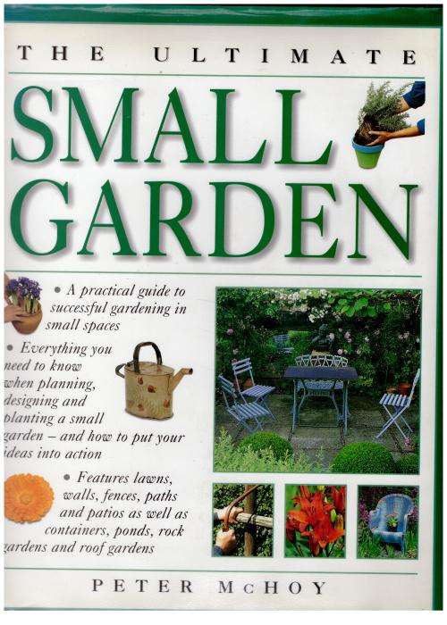The Ultimate Small Garden -- Peter McHoy