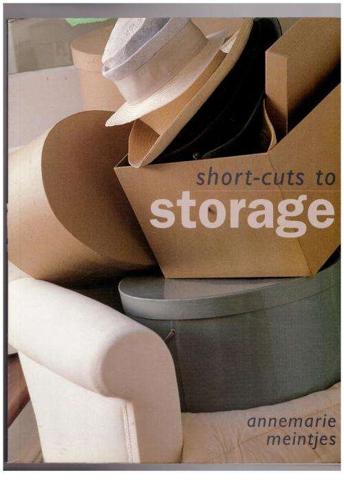 Short-cuts to Storage -- Annemarie Meintjies