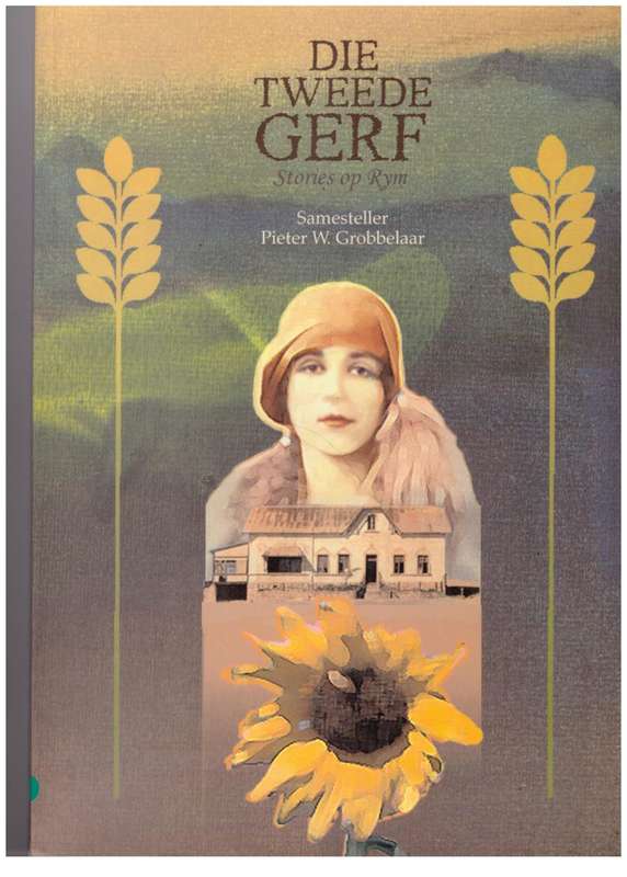 Die Tweede Gerf: stories op rym  --  Pieter W. Grobbelaar [Samesteller]