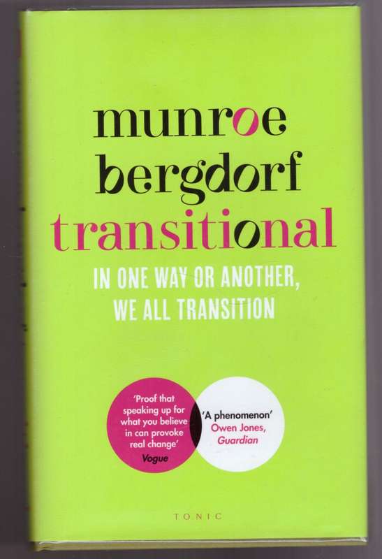Transitional: In One Way or Another, We All Transition -- Munroe Bergdorf