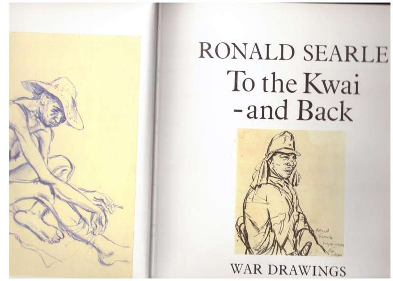 To the Kwai and back: war drawings 1939-1945 -- Ronald Searle