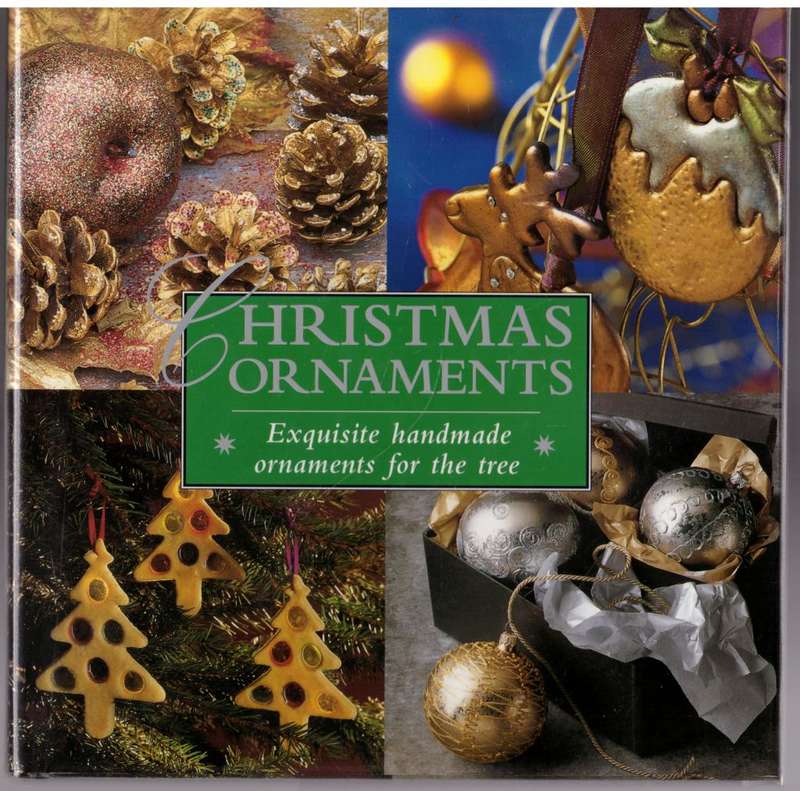 Christmas Ornaments: Exquisite Handmade Ornaments for the Tree  --  Catherine Barry
