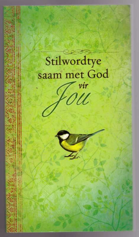 Stilwordtye saam met God vir jou -- Carolyn Larsen