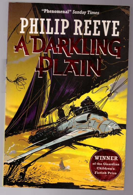 A Darkling Plain (Mortal Engines, Book 4) -- Philip Reeve