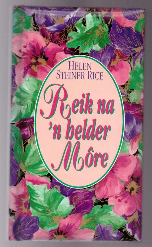 Reik na `n helder Môre - Helen Steiner Rice