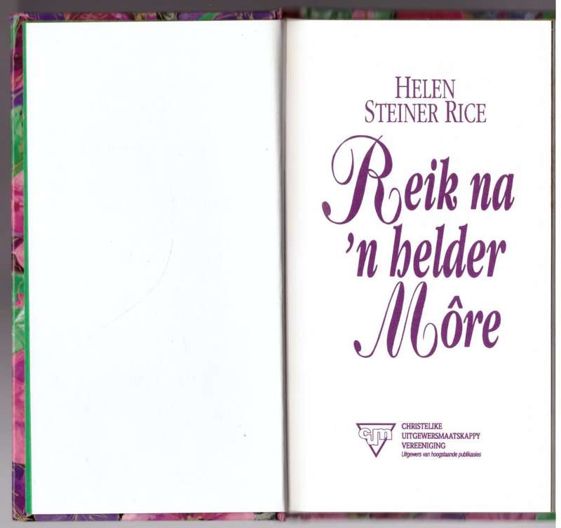 Reik na `n helder Môre - Helen Steiner Rice