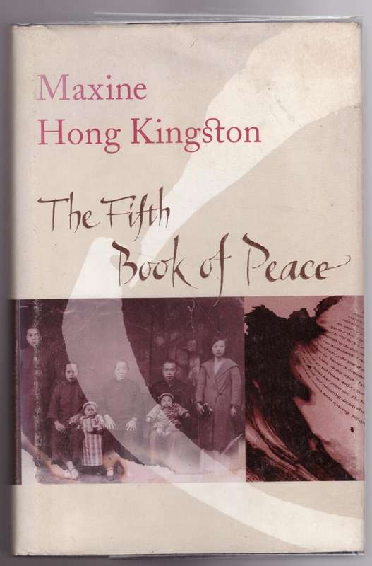 The Fifth Book Of Peace  -- Maxine Hong Kingston