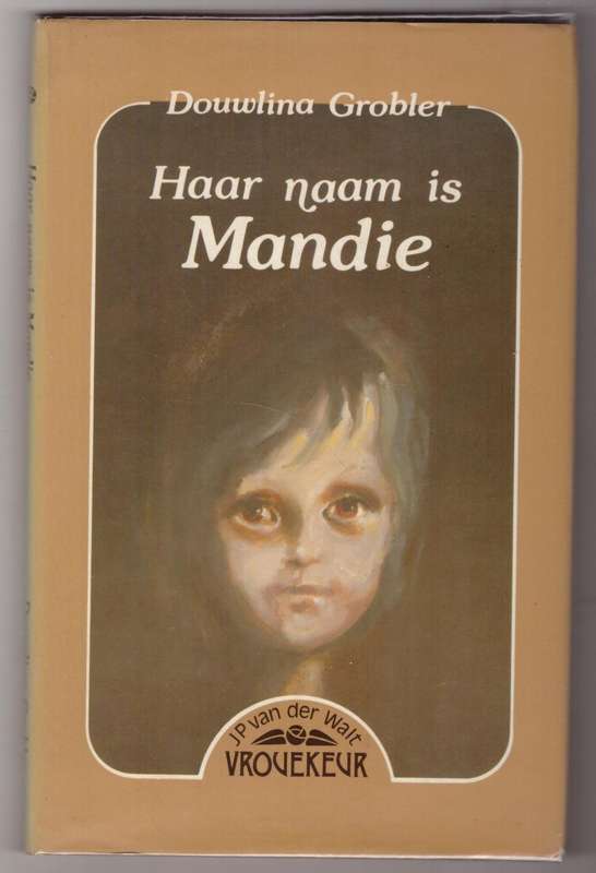 Haar naam is Mandie -- Douwlina Grobler