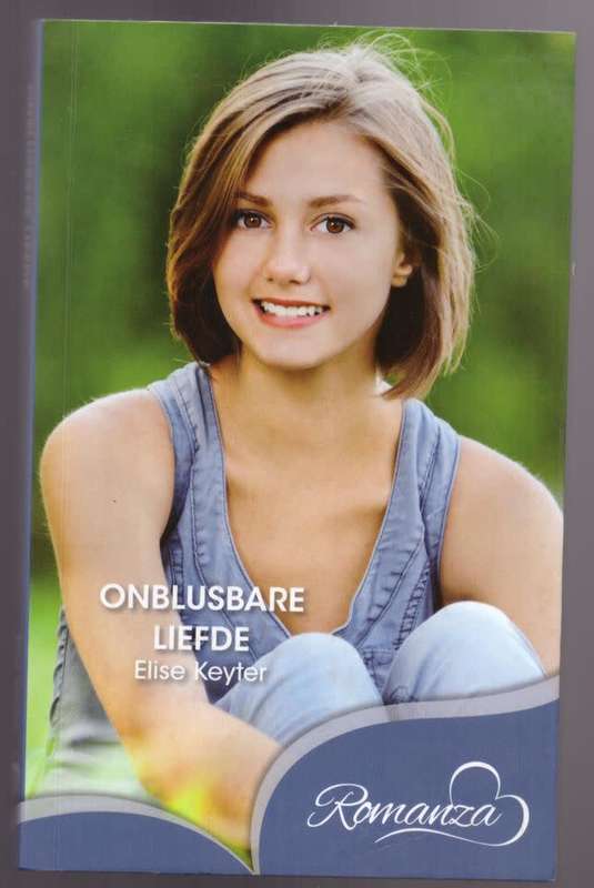 Onblusbare Liefde - Elise Keyter