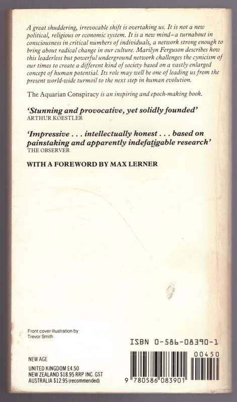 The Aquarian Conspiracy: Personal and Social Transformation in the 1980s -- Marilyn Ferguson