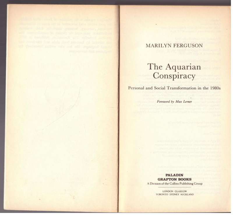 The Aquarian Conspiracy: Personal and Social Transformation in the 1980s -- Marilyn Ferguson