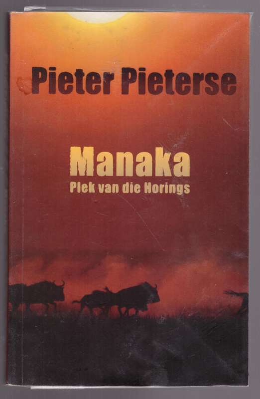 Manaka: plek van die horings  --  Pieter Pieterse