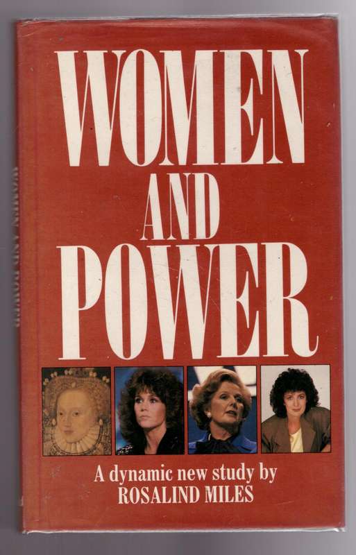 Women and Power -- Rosalind Miles