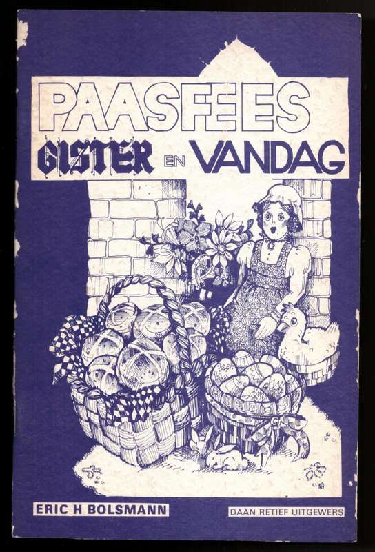 Paasfees: Gister en Vandag -- Eric H. Bolsman