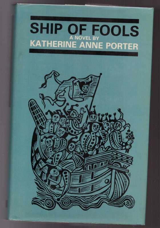 Ship of Fools -- Katherine Anne Porter