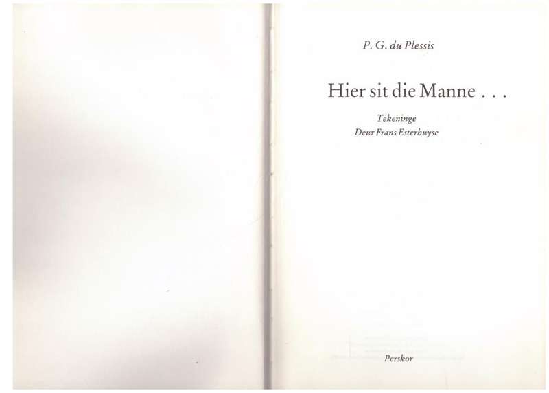 Hier sit die Manne -- P. G. Du Plessis