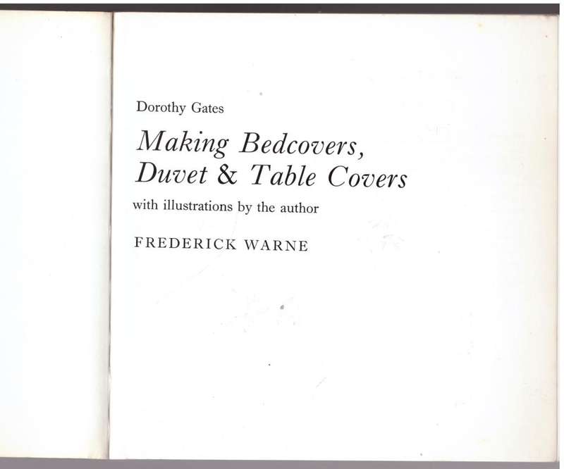 Making Bedcovers, Duvets and Table Cloths -- Dorothy Gates