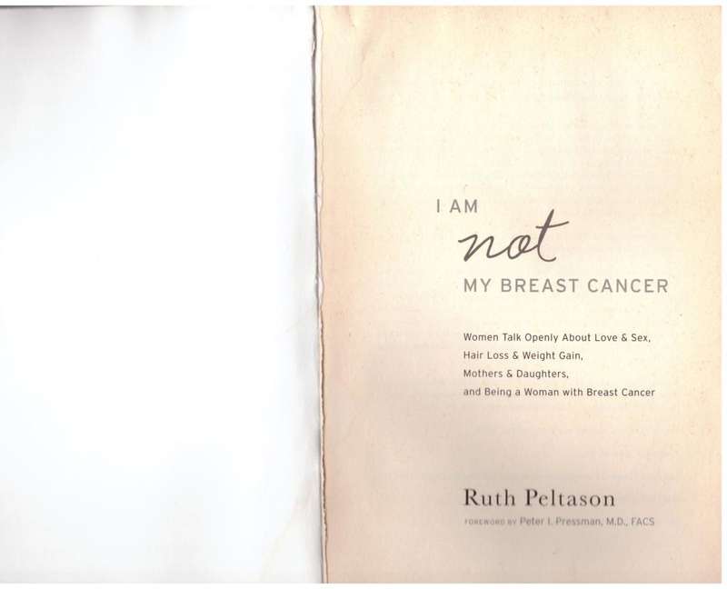 I Am Not My Breast Cancer -- Ruth Peltason