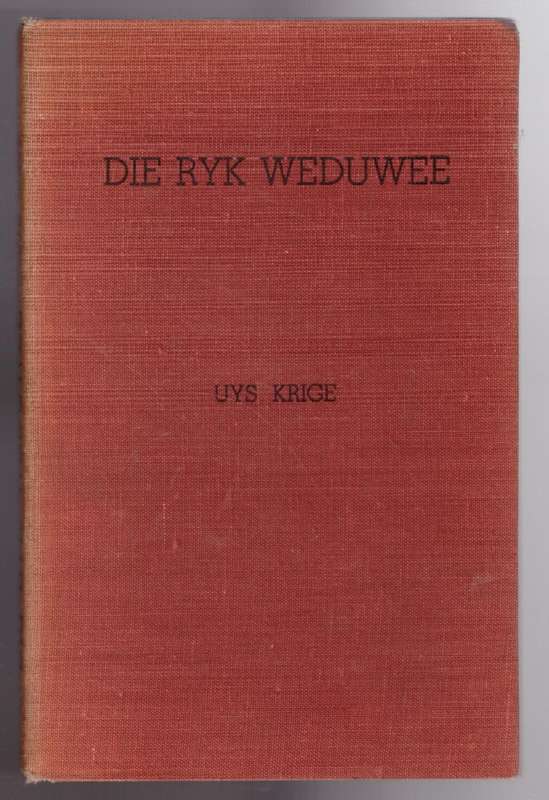 Die Ryk weduwee -- Uys Krige