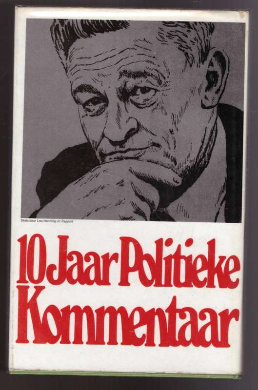 Schalk Pienaar: 10 jaar politieke kommentaar  -- gebundel en toegelig deur Ton Vosloo