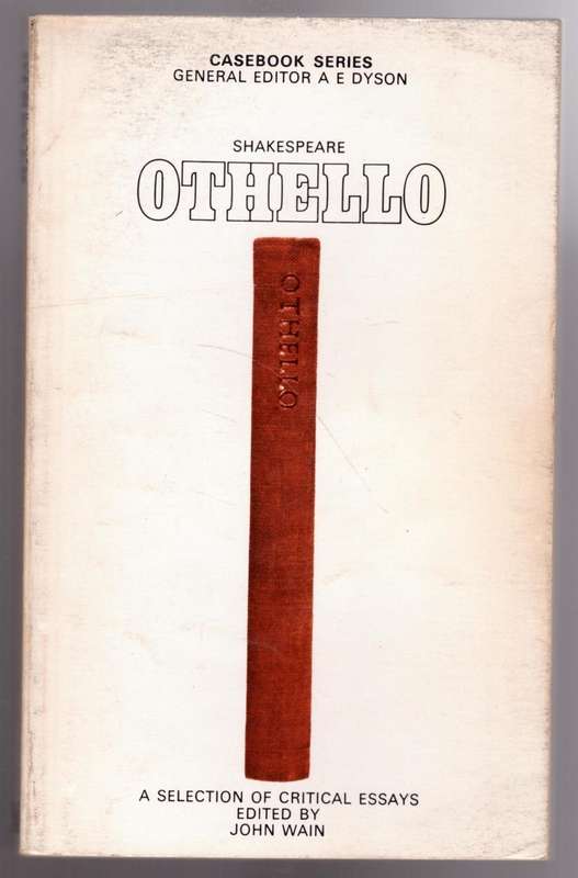 Othello: A Casebook -- John Wain [Editor]