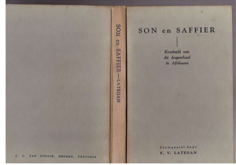 Son en saffier: keurbeeld van die jeugverhaal in Afrikaans -- F. V. Lategan [Samesteller]