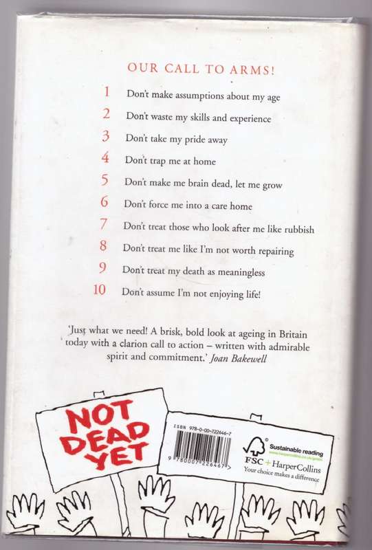 Not Dead Yet: A Manifesto for Old Age  --  Julia Neuberger