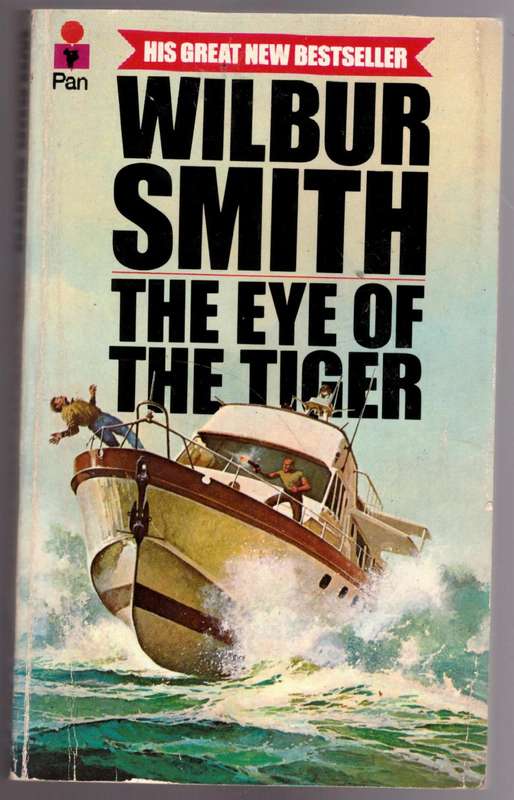 The Eye of the Tiger -- Wilbur Smith