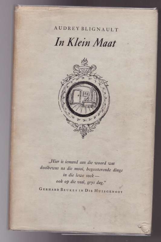 In Klein maat: uit die dagboek van `n vrou  --   Audrey Blignault