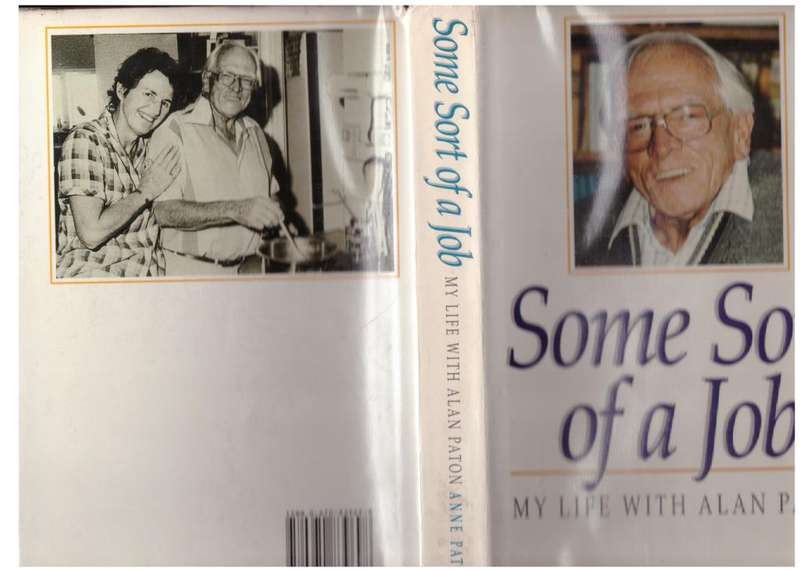 Some Sort of a Job: My Life with Alan Paton  --  Anne Paton