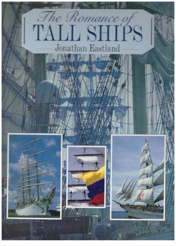The Romance of Tall Ships  --  Jonathan Eastland