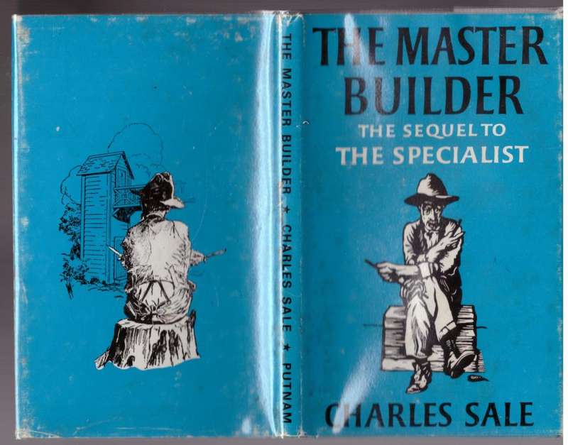 The Master Builder: The Sequel to The Specialist  --  Charles Sale