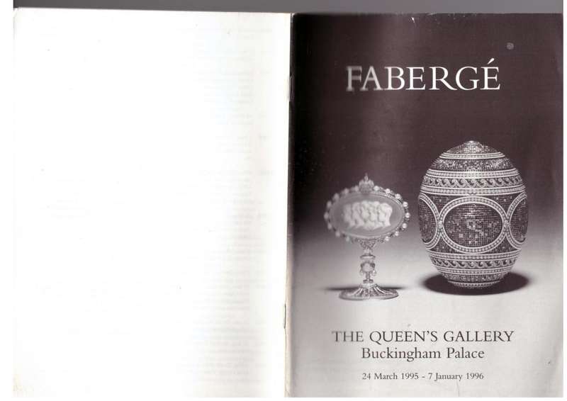 Fabergé: The Queen`s Gallery, Buckingham Palace, 24 March 1995-7 January 1996