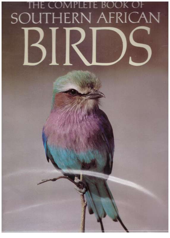 The Complete Book of Southern African Birds -- P. J. Ginn,  W. G. McIlleron,  Peter le S. Milstein