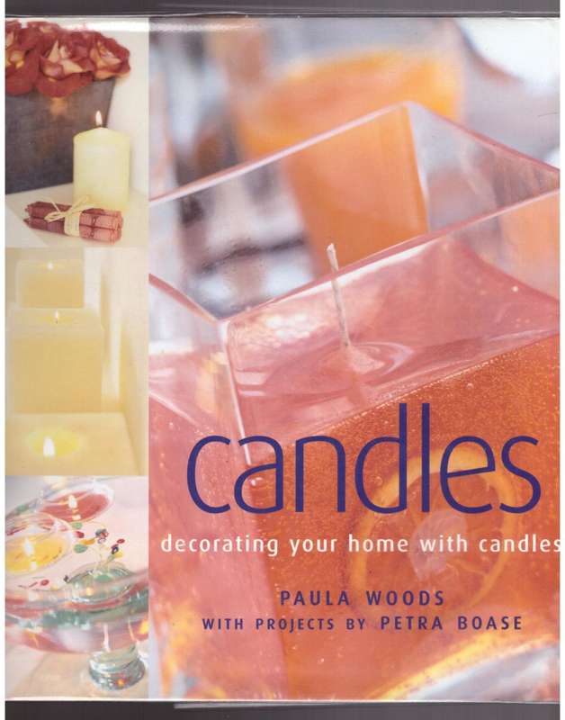 Candles: Decorating Your Home with Candles -- Paula Woods